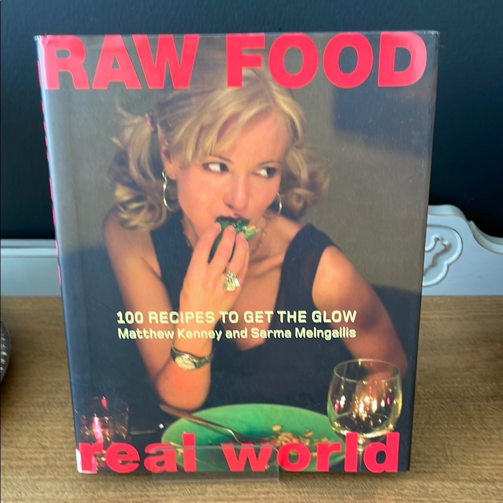 Raw Food Real World Cookbook